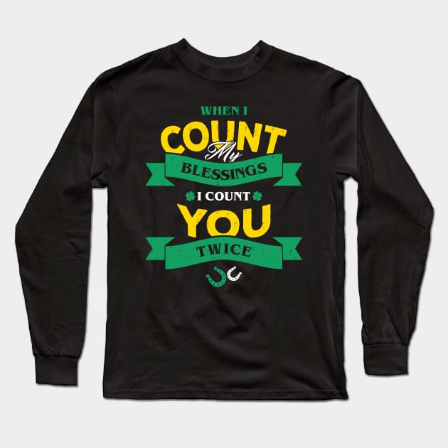 Count My Blessings - St Patricks Day Long Sleeve T-Shirt by yaros